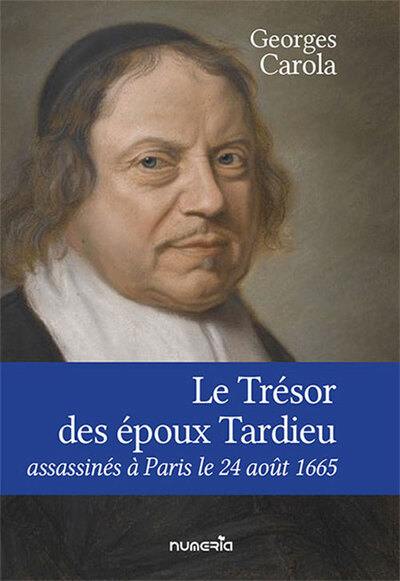 Le trésor des époux Tardieu assassinés à Paris le 24 août 1665