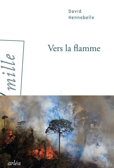 Vers la flamme