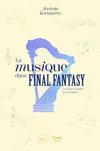 La musique dans Final Fantasy : de Nobuo Uematsu à ses héritiers