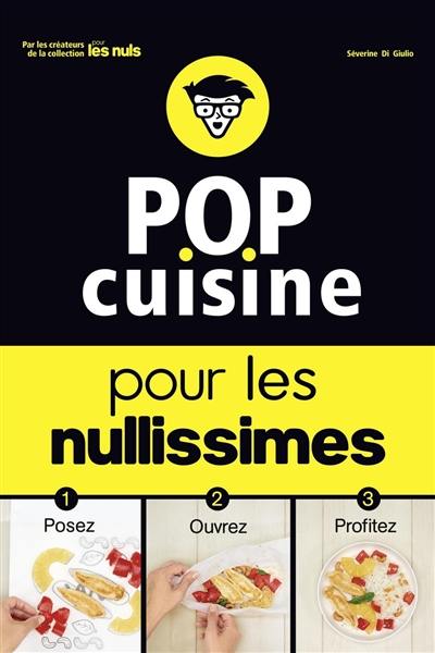 Pop cuisine pour les nullissimes