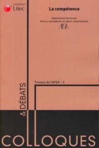 La compétence : actes du colloque organisé les 12 et 13 juin 2008