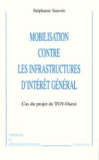 Mobilisation contre les infrastructures d'intérêt général : cas du projet de TGV-Ouest