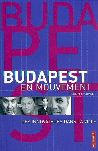 Budapest en mouvement : des innovateurs dans la ville