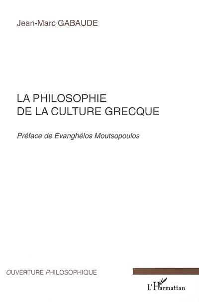 La philosophie de la culture grecque