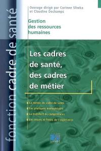 Les cadres de santé, des cadres de métier