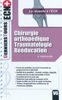 Chirurgie orthopédique, traumatologie, rééducation : la réussite à l'ECN