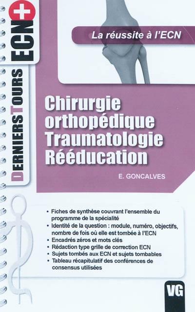 Chirurgie orthopédique, traumatologie, rééducation : la réussite à l'ECN