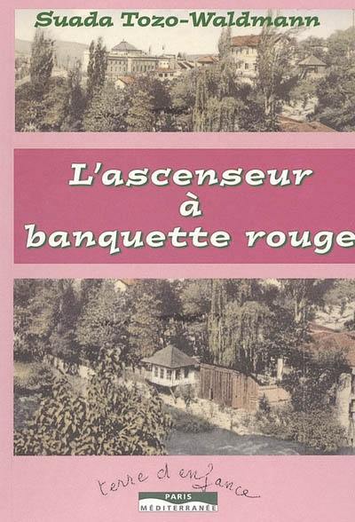 L'ascenseur à banquette rouge