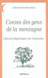 Contes des gens de la montagne : chez les Mofu-Godur du Cameroun