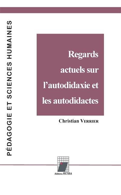 Regards actuels sur l'autodidaxie et les autodidactes