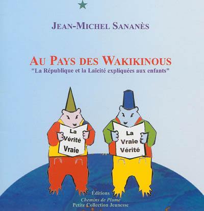 Au pays des Wakikinous : la République et la laïcité expliquée aux enfants