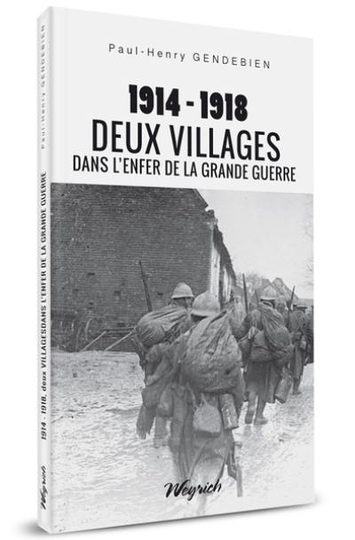 1914-1918 : deux villages wallons dans l'enfer de la Grande Guerre : témoignages inédits sur les événements de Maissin et de Marbaix-la-Tour