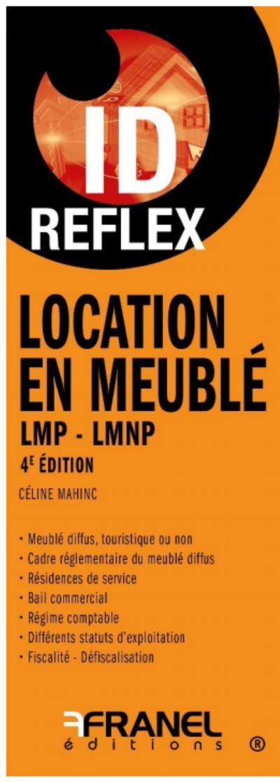 Location en ID Reflex’ Location en meublé LMP : LMNP