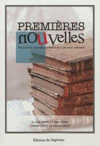 Premières nouvelles : recueil des nouvelles primées au concours national. Vol. 2. Le code, 2008 ; l'utopie, 2009 ; l'amitié, 2010 ; la nuance, 2011