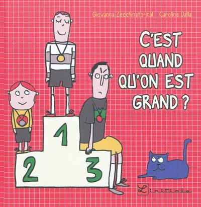 C'est quand qu'on est grand ?