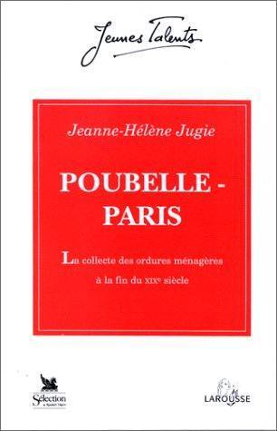 Poubelle-Paris (1883-1896) : la collecte des ordures ménagères à la fin du XIXe siècle