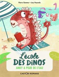 L'école des dinos. Vol. 2. Anky a peur de l'eau