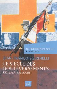 Le siècle des bouleversements : de 1914 à nos jours