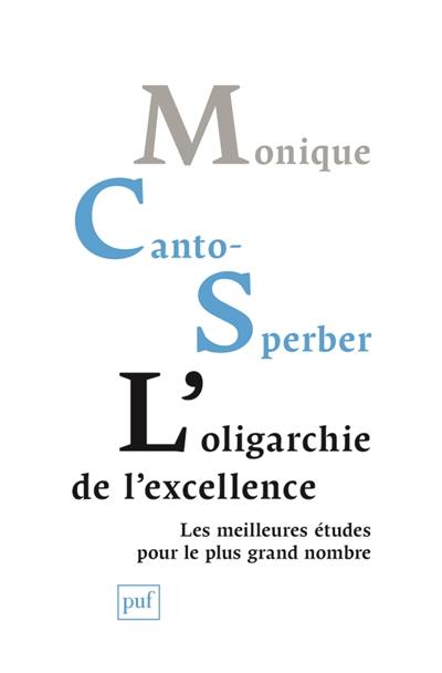 L'oligarchie de l'excellence : les meilleures études pour le plus grand nombre