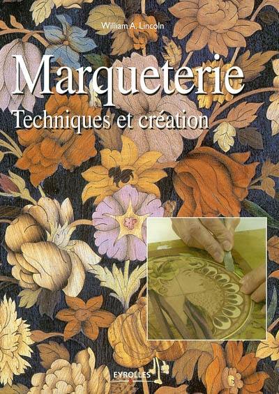 La marqueterie : techniques et création