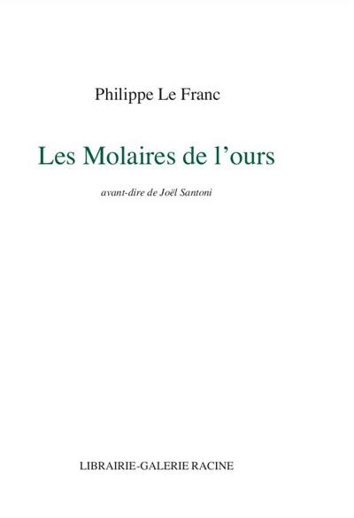 Les molaires de l'ours : 2004-2007