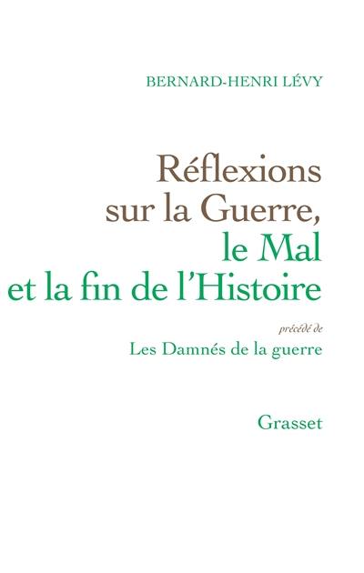 Les réflexions sur la guerre, mal et fin historique