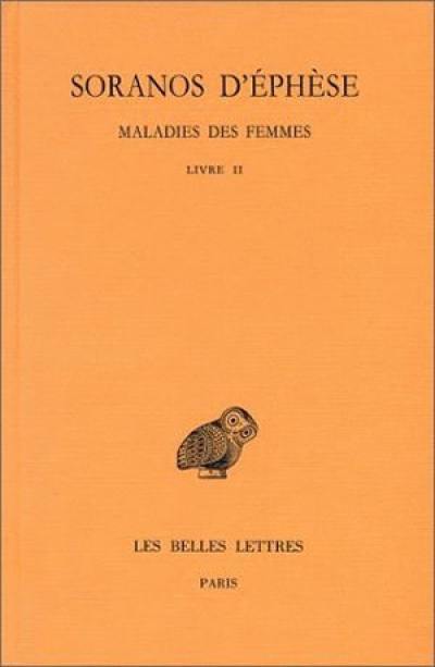 Maladies des femmes. Vol. 2. Livre II