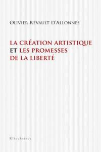 La création artistique et les promesses de la liberté