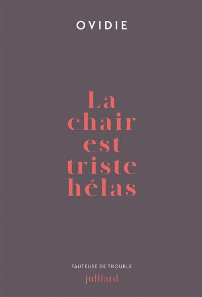 La chair est triste hélas