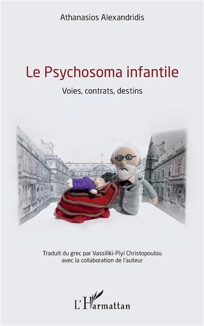 Le psychosoma infantile : voies, contrats, destins