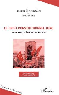 Le droit constitutionnel turc : entre coups d'Etat et démocratie