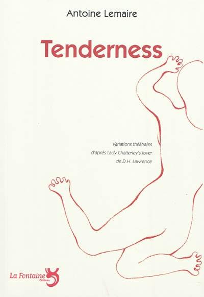 Tenderness : d'après Lady Chatterley's lover de D. H. Lawrence