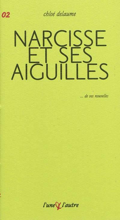 Narcisse et ses aiguilles