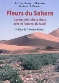 Fleurs du Sahara : voyage ethnobotanique avec les Touaregs du Tassili