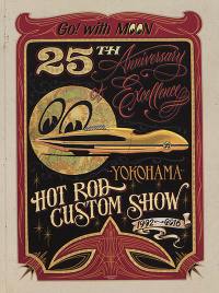 25th anniversary of Mooneyes excellence hot rod custom show : Yokohama, 1992-2016