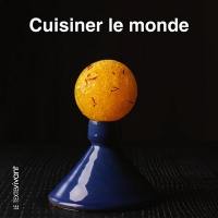 Cuisiner le monde