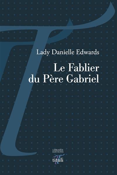 Le fablier du père Gabriel