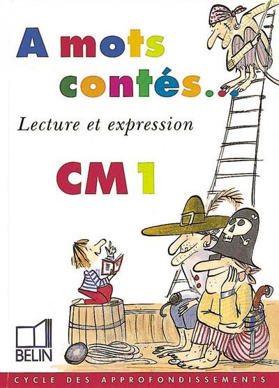 A mots contés CM1 : lecture et expression