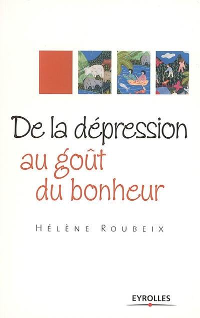 De la dépression au goût du bonheur