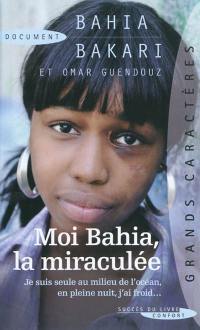 Moi Bahia, la miraculée