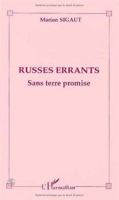 Russes errants : sans terre promise