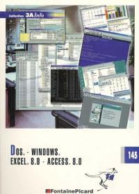 Dos, Windows, Excel 8, Access 8