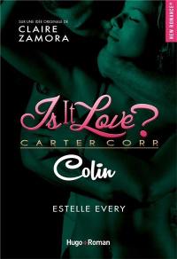 Is it love ? : Carter Corp.. Colin