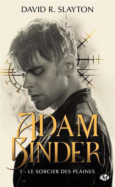 Adam Binder. Vol. 1. Le sorcier des plaines