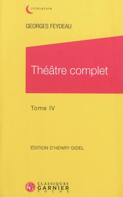 Théâtre complet. Vol. 4