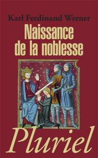 Naissance de la noblesse : l'essor des élites politiques en Europe