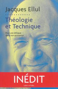 Théologie et technique : pour une éthique de la non-puissance