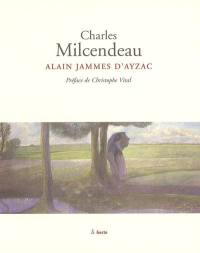 Charles Milcendeau : le maraîchin, un peintre, un pays