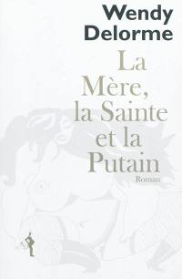 La mère, la sainte et la putain : lettre à Swann