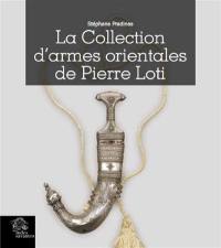 La collection d'armes orientales de Pierre Loti